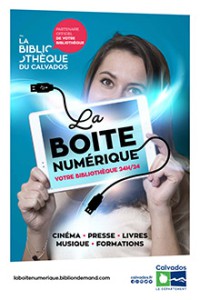 Affiche pour la Boîte Numérique de la bibliothèque du Calvados, promouvant accès à films, livres et formations.