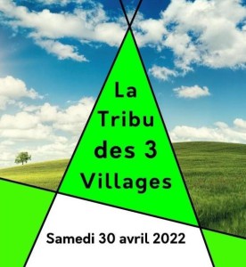 Anime ton territoire propose « la tribu des 3 villages » le samedi 30 avril 2022