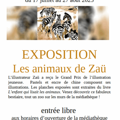 Affiche de l'exposition "Les animaux de Zaü" à la médiathèque de Feuguerolles-Bully, du 17 juillet au 27 août 2025.