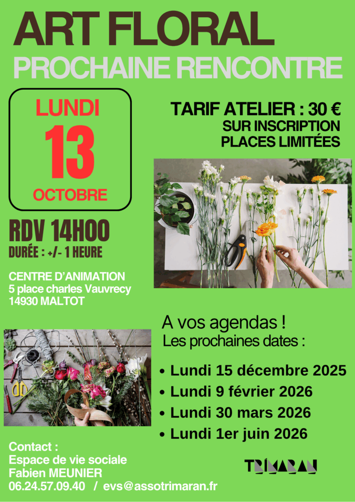 Atelier d'art floral à Maltot le 13 octobre, tarif 30 €, inscription requise, places limitées.