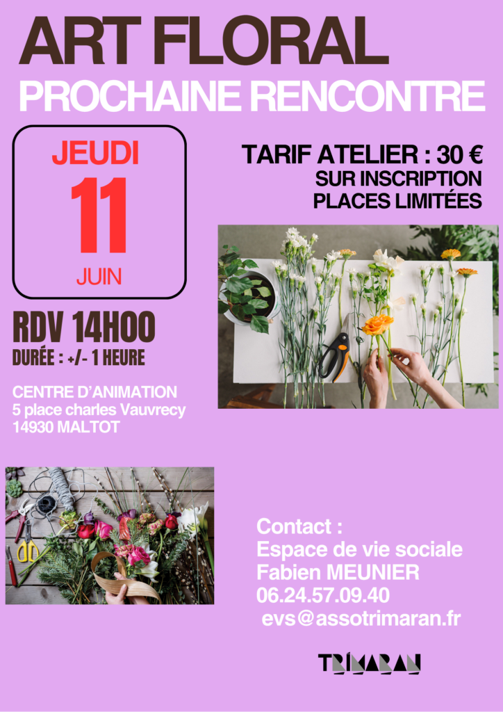 Atelier d'art floral à Maltot, le 11 juin, tarif 30 €, inscription nécessaire, places limitées.